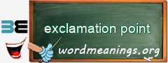WordMeaning blackboard for exclamation point